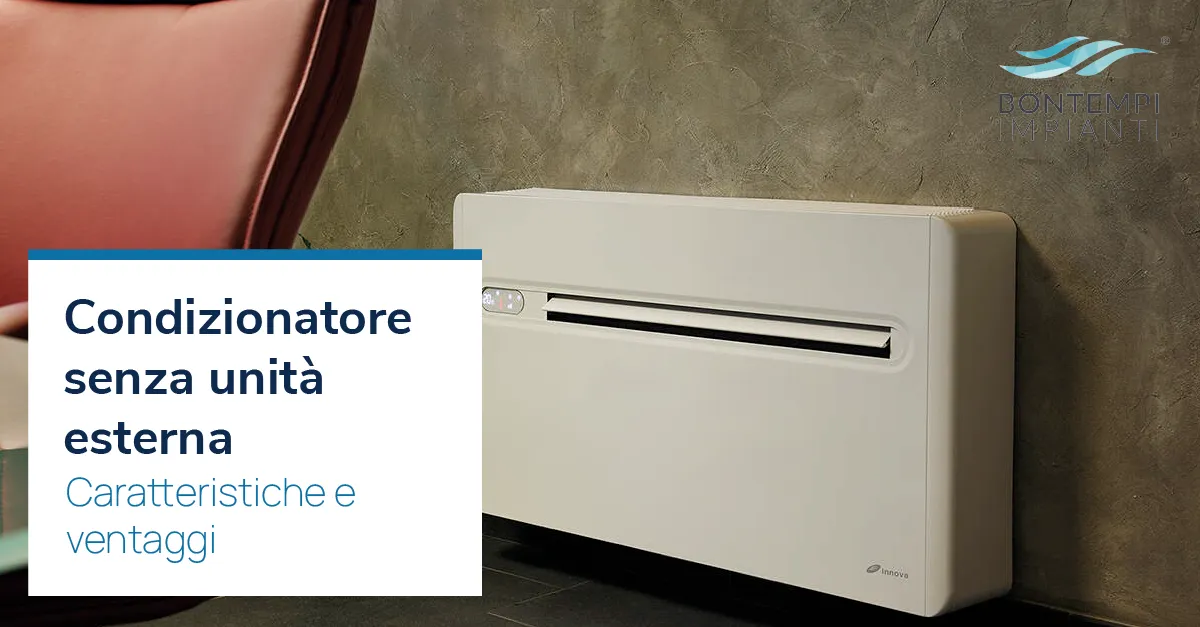 Condizionatori senza unità esterna: caratteristiche e differenze con i modelli split