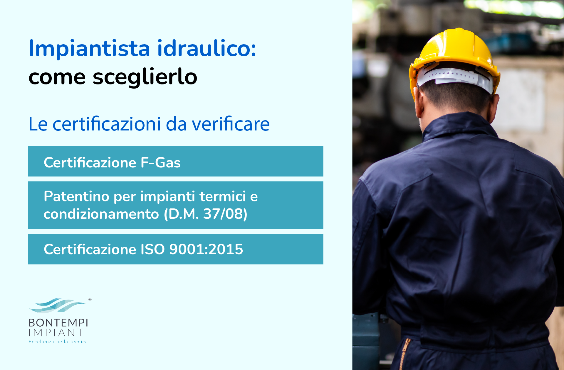 Impiantista idraulico - Le certificazioni da verificare - Bontempi Impianti Impiantista idraulico - Le certificazioni da verificare - Bontempi Impianti